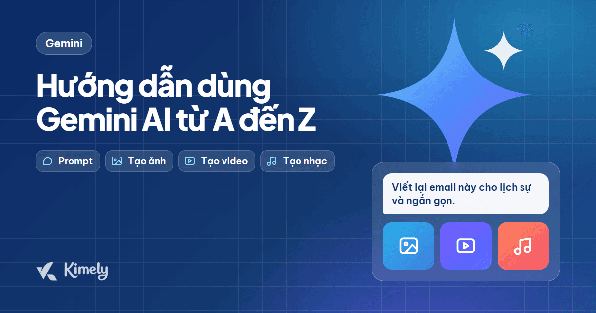 Hướng dẫn dùng Gemini AI từ A đến Z cho người mới